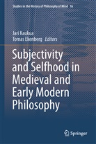Ekenberg, Ekenberg, Tomas Ekenberg, Jar Kaukua, Jari Kaukua - Subjectivity and Selfhood in Medieval and Early Modern Philosophy