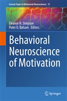 Peter Balsam, Peter D. Balsam, D Balsam, D Balsam, Eleano H Simpson, Eleanor H Simpson... - Behavioral Neuroscience of Motivation