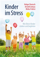 Holge Domsch, Holger Domsch, Mirko Fridrici, Arnol Lohaus, Arnold Lohaus - Kinder im Stress