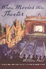 William Paul, William Paul - When Movies Were Theater