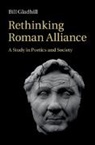 Bill Gladhill, Bill (Mcgill University Gladhill, Gladhill Bill - Rethinking Roman Alliance