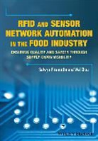 S Piramuthu, Selwyn Piramuthu, Selwyn Zhou Piramuthu, Piramuthu Selwyn, Weibiao Zhou, Weibiao (National University of Singapore) Zhou... - Rfid and Sensor Network Automation in the Food Industry