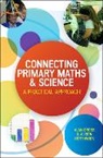 Alison Borthwick, Alison Cross Borthwick, Cross, Alan Cross, Alan Borthwick Cross - Connecting Primary Maths and Science: A Practical Approach