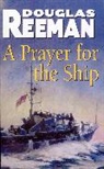 Douglas Reeman - A Prayer For The Ship