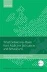 Lucy (Research Associate Gell, Lucy Buhringer Gell, Gell Et Al, Gerhard Buhringer, Gerhard (Chair of Addiction Research Buhringer, Gerhard Bühringer... - What Determines Harm From Addictive Substances and Behaviours?
