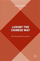 S Rovai, S. Rovai, Serena Rovai - Luxury the Chinese Way