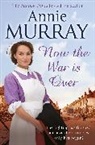 Annie Murray, Murray Annie - Now the War Is Over