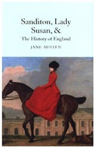Jane Austen, Cassandra Austen - Sanditon, Lady Susan, & the History of England