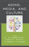 Anthony R. Bardo, Bardo Anthony R., Denise Bielby, Denise D. Bielby, C. Lee Harrington, Harrington C. Lee - Aging Media Amp Culture
