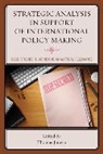 Thomas Juneau, Thomas Juneau, JUNEAU THOMAS, Jean-Fran Morel, Jean-Francois Morel - Strategic Analysis in Support of International Policy Making