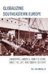Ulf Brunnbauer, Brunnbauer Ulf - Globalizing Southeastern Europcb