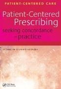 Jon Dowell, Jon Williams Dowell, Dowell Jon, David Snadden, Snadden David, … - Patient-Centered Prescribing Seeking Concordance in Practice
