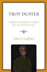 John F Galliher, John F. Galliher, Galliher John F. - Troy Duster