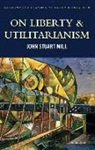J.s Mill, John Stuart Mill, Tom Griffith - On Liberty & Utilitarianism