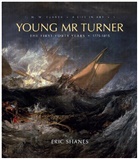 Eric Shanes - Young Mr. Turner
