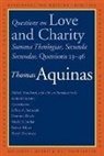 Saint Thomas Aquinas, St. Thomas Aquinas, Thomas Aquinas, Robert Miner, Robert C. Miner - Questions on Love and Charity