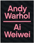 Ai Weiwei, John J. Curley, Max Delany, Max Shiner Delany, Caroline A. Jones, Gao Minglu... - Andy Warhol Ai Weiwei