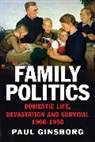 Paul Ginsborg, Ginsborg Paul, Paul Ginsborg - Family Politics