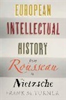 Frank M. Turner, Richard A. Lofthouse, Lofthouse Richard A. - European Intellectual History From Rousseau to Nietzsche