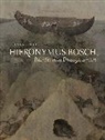 Robert G. Erdmann, Erdmann Robert G., Rik Klein Gotink, Gotink Rik Klein, Luuk Hoogstede, Luuk Spronk Hoogstede... - Hieronymus Bosch, Painter and Draughtsman