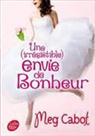 Meg Cabot, Cabot-m, Cabot-m+schneider-f - Une (irrésistible) envie de bonheur