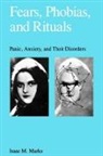 Marks, Isaac Marks, Isaac (Professor of Experimental Psychopath Marks, Isaac (Professor of Experimental Psychopathology Marks, Marks Isaac - Fears, Phobias, and Rituals