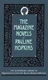 Pauline E. Hopkins, Hazel V. Carby - Magazine Novels of Pauline Hopkins