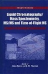 American Chemical Society, Imma Ferrer, Imma (University of Almeria Ferrer, Imma Thurman Ferrer, Imma Ferrer, E. M. Thurman - Liquid Chromatography/mass Spectrometry, Ms/ms and Time of Flight Ms