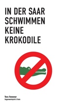 Vera Hewener - In der Saar schwimmen keine Krokodile