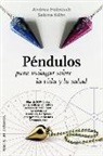 Andrea Hülpüsch, Sabine Kühn - Péndulos para indagar sobre la vida y la salud