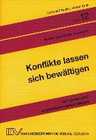 Reinhard Abeln, Anton Kner - Konflikte lassen sich bewältigen - Von guten und empfehlenswerten Wegen