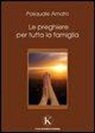 Pasquale Amato - Le preghiere per tutta la famiglia