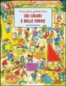 Guido Wandrey - Il mio primo grande libro dei colori e delle forme