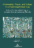 Yvank B Raynova, Yvanka B Raynova, Yvanka B. Raynova - Community, Praxis, and Values in a Postmetaphysical Age