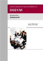 Robert Haas, DGSY Deutsche Gesellschaft für System, DGSYM Deutsche Gesellschaft für System, Deutsche Gesellschaft für Systemische Mediation (DGSYM) e. V., Dgsym Deutsche Gesellschaft für Systemische Mediation e. V. - Arbeitsrecht