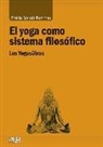 Emilio García Buendía - El yoga como sistema filosófico : los Yogasutras