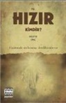 Nilüfer Dinc - Hz. Hizir Kimdir