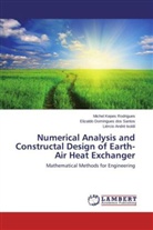 Liércio André Isoldi, Eliz Domingues dos Santos, Elizaldo Domingues dos Santos, Miche Kepes Rodrigues, Michel Kepes Rodrigues - Numerical Analysis and Constructal Design of Earth-Air Heat Exchanger