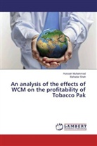 Hussai Muhammad, Hussain Muhammad, Bahadar Shah - An analysis of the effects of WCM on the profitability of Tobacco Pak