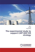 M Li, Ma Li, Yang Sheng, L Wei, Lu Wei - The experimental study to support CAP1400 IVR strategy
