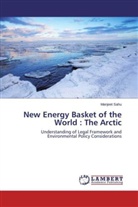 Manjeet Sahu - New Energy Basket of the World : The Arctic