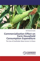 Seth Boamah Asante - Commercialization Effect on Farm Household Consumption Expenditure