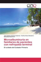 Bertha Al Olmedo B, Bertha Alicia Olmedo B., Samantha Ramírez V., José Antoni Vázquez Espinoza, José Antonio Vázquez Espinoza - Microalbuminuria en familiares de pacientes con nefropatía terminal