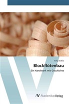 Tanja Gabsa - Blockflötenbau