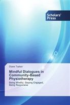 Diane Tasker - Mindful Dialogues in Community-Based Physiotherapy