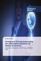 Elvira Fetahu - Immigrant Entrepreneurship for Internationalization of Native Economy
