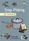 Sarah Ade - Self-Sufficiency: Soap Making with Natural Ingredients