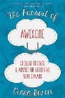Diana Bunici - The Pursuit of Awesome: Stellar Musings & Advice on Achieving Your Dreams