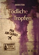 Jakob Stei, Jakob Stein - Tödliche Tropfen
