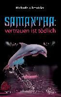 Michaela Schmutzler - Samantha: Vertrauen ist tödlich